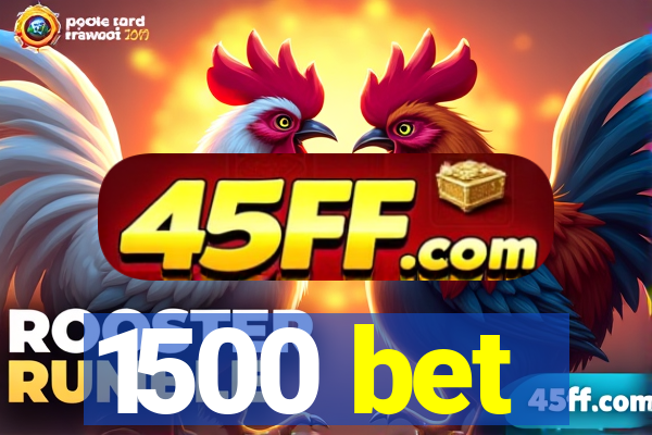 1500 bet